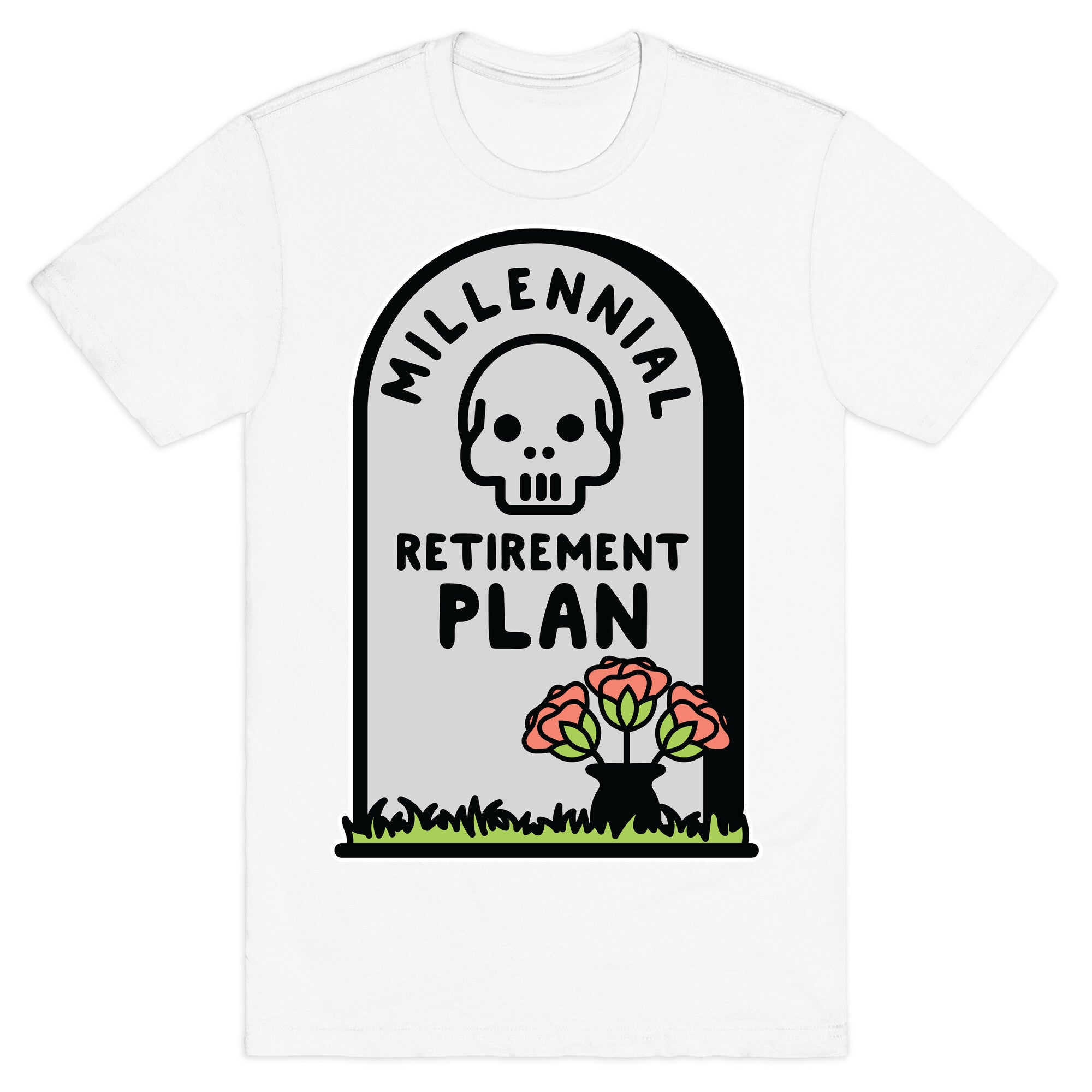 Millennial Retirement Plan T-Shirt